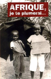 Afrique, je te plumerai