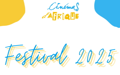 Le festival Cinémas d’Afrique revient du 12 au 18 mai 2025 !